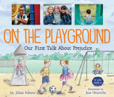 On The Playground :Our First Talk About Prejudice